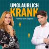 Podcast Unglaublich Krank